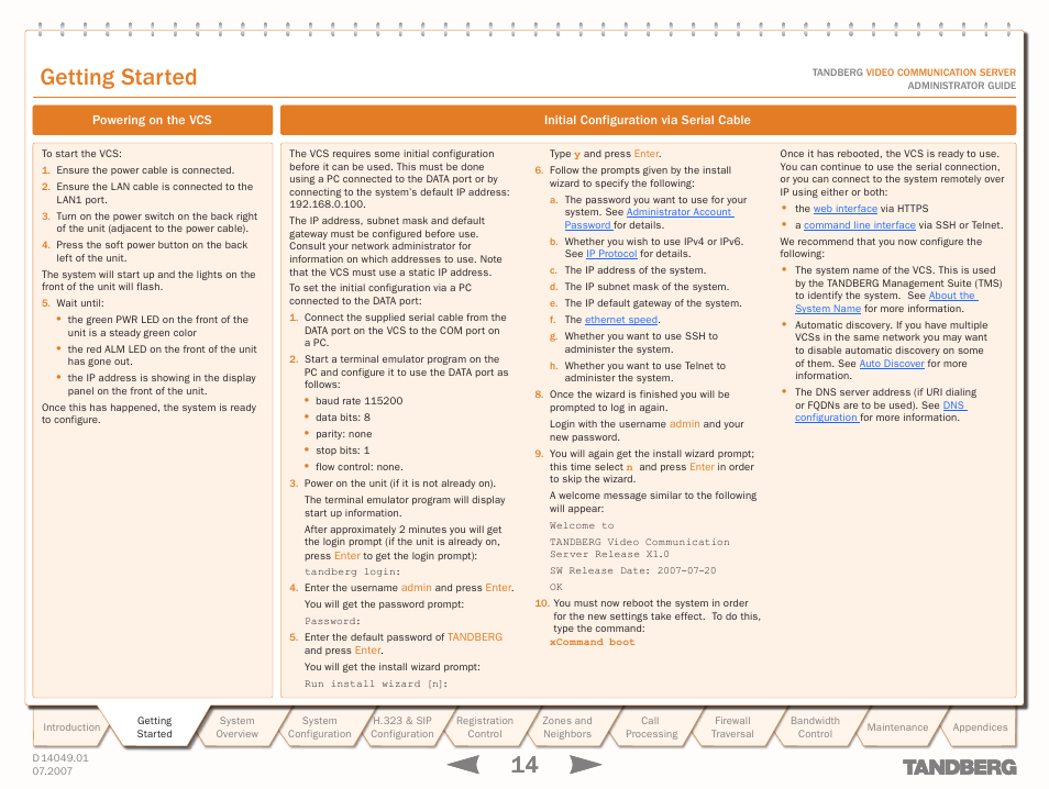 Powering on the vcs, Initial configuration via serial cable, Getting started | TANDBERG D14049.01 User Manual | Page 14 / 187