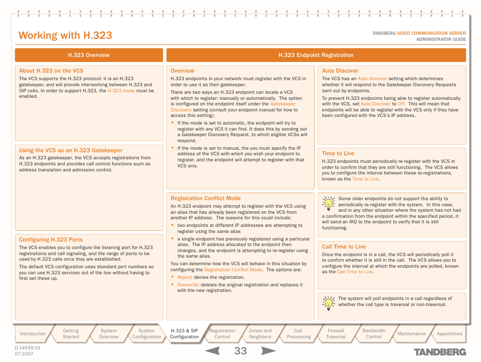 Working with h.323, H.323 overview, About h.323 on the vcs | Using the vcs as an h.323 gatekeeper, Configuring h.323 ports, H.323 endpoint registration, Overview, Registration conflict mode, Auto discover, Time to live | TANDBERG D14049.01 User Manual | Page 33 / 187