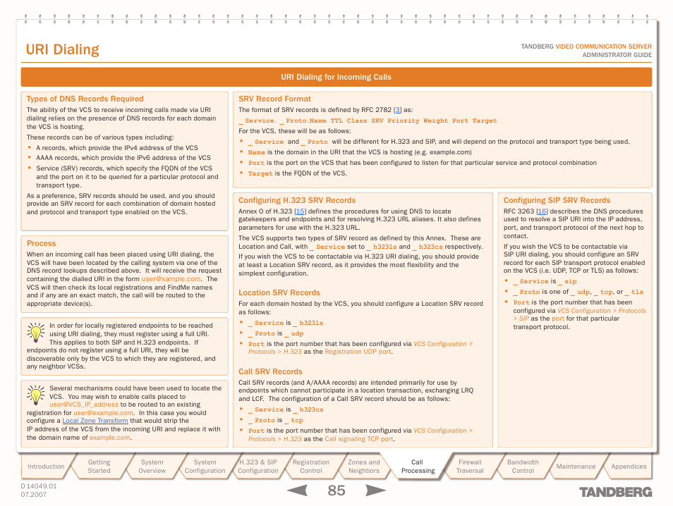 Uri dialing for incoming calls, Types of dns records required, Process | Srv record format, Configuring h.323 srv records, Location srv records, Call srv records, Configuring sip srv records, Location srv records call srv records, Configuring uri dialing for | TANDBERG D14049.01 User Manual | Page 85 / 187