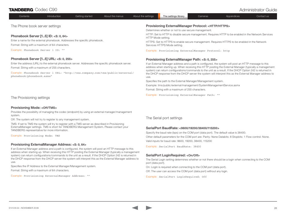 The phone book server settings, The provisioning settings, The serial port settings | Codec c90 administrator guide | TANDBERG Codec C90 D14129.02 User Manual | Page 28 / 65