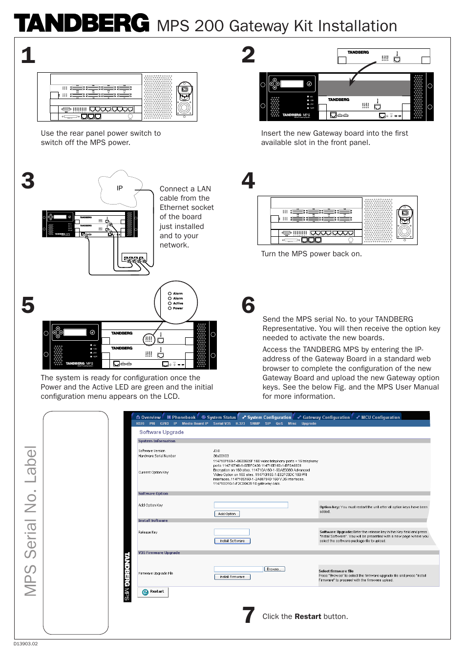 Mps 200 gateway kit installation, Mps serial no. label, Turn the mps power back on | Click the restart button | TANDBERG MPS800 User Manual | Page 2 / 2