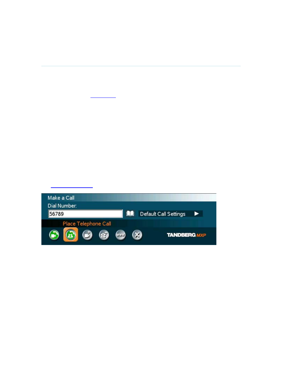 2 place telephone call, Place telephone call | TANDBERG 700 MXP User Manual | Page 53 / 307