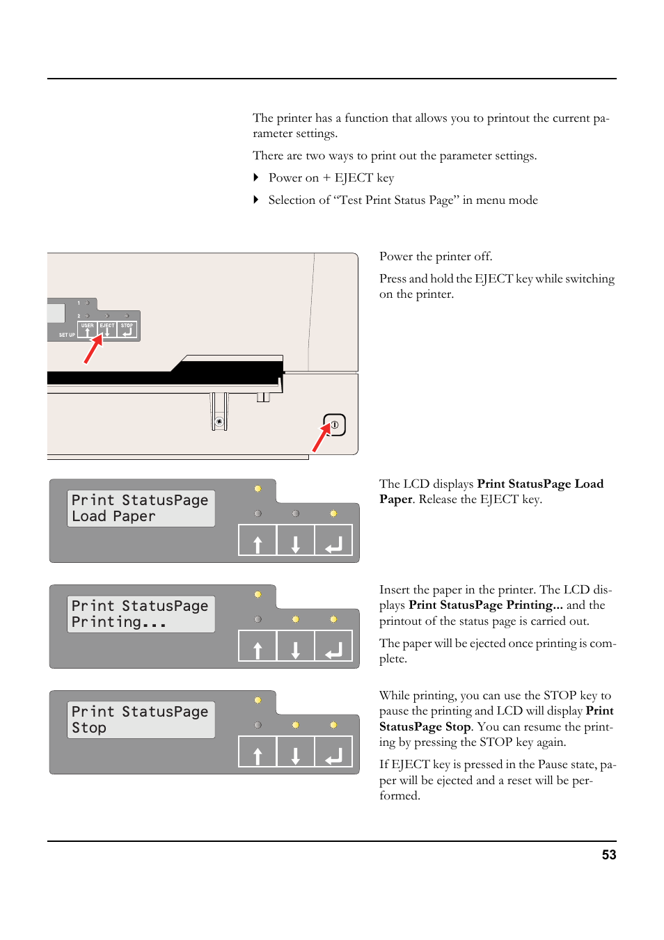 Power on + eject key, Printing out the status pa, Printing out | Print statuspage load paper, Print statuspage printing, Print statuspage stop, Printing out the status page | Tally Genicom 5040 User Manual | Page 61 / 142