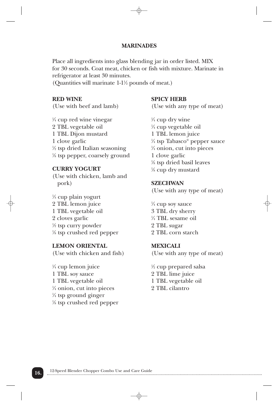 Pounds of meat.) red wine (use with beef and lamb), Tsp dried italian seasoning, Tsp curry powder | Onion, cut into pieces, Tsp ground ginger, Cup dry wine, Cup vegetable oil 1 tbl lemon juice, Tsp tabasco, Pepper sauce, Onion, cut into pieces 1 clove garlic | Toastmaster 1135CAN User Manual | Page 17 / 22