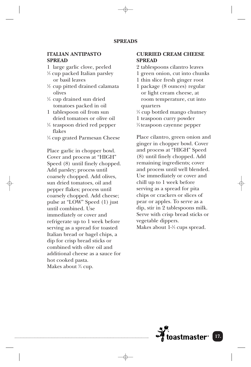 Cup packed italian parsley or basil leaves, Cup pitted drained calamata olives, Teaspoon dried red pepper flakes | Cup bottled mango chutney 1 teaspoon curry powder, Cups spread | Toastmaster 1135CAN User Manual | Page 18 / 22