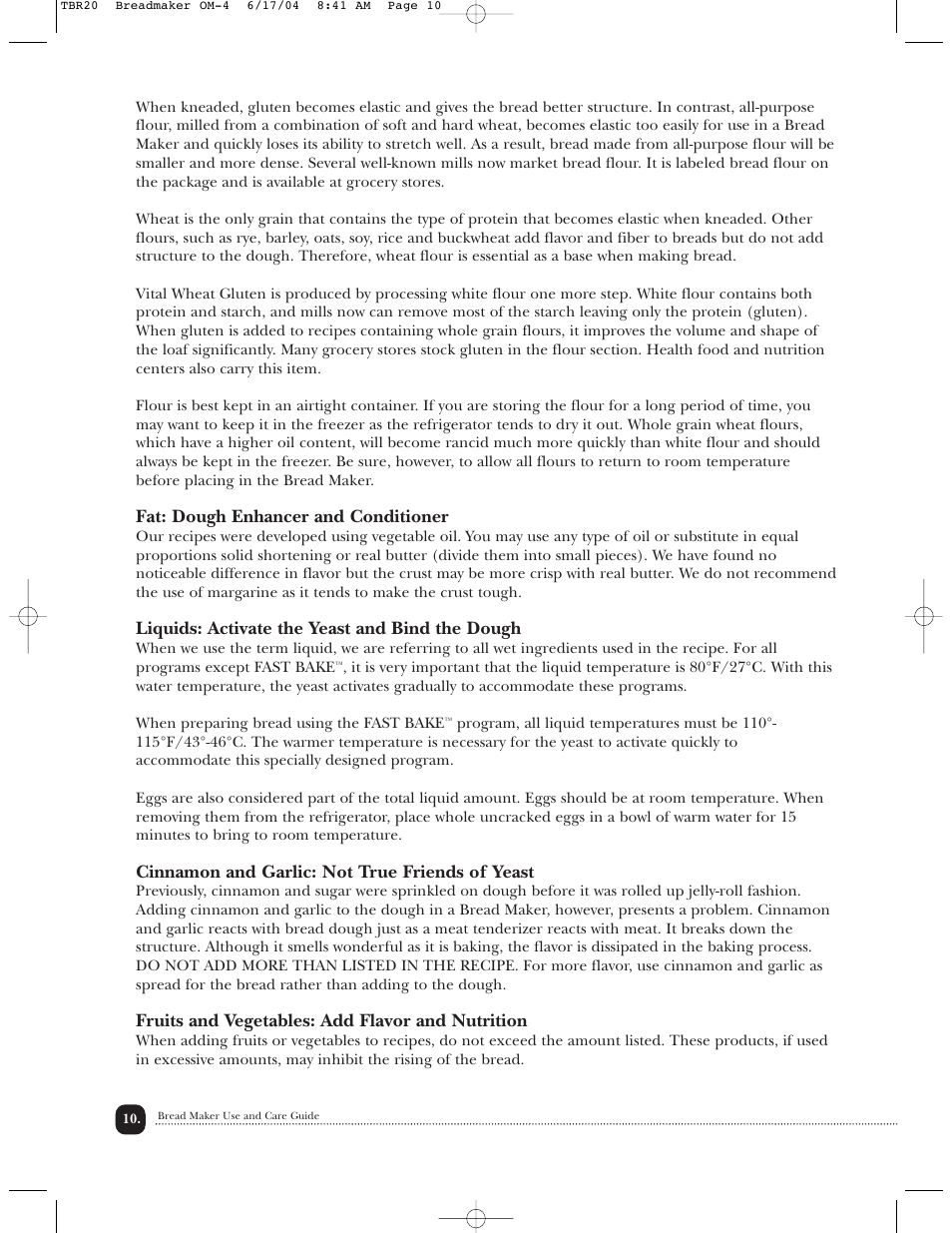 Fat: dough enhancer and conditioner, Liquids: activate the yeast and bind the dough, Cinnamon and garlic: not true friends of yeast | Fruits and vegetables: add flavor and nutrition | Toastmaster TBR20H User Manual | Page 11 / 64