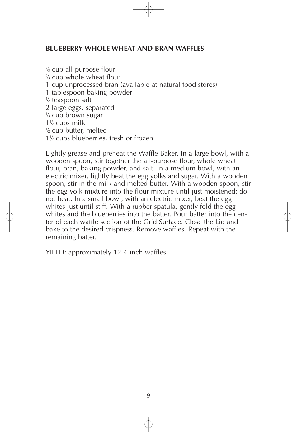 Blueberry whole wheat and bran waffles, Cup all-purpose flour, Teaspoon salt 2 large eggs, separated | Cup brown sugar 1, Cups milk, Cup butter, melted 1 | Toastmaster TMWB4BELWCAN User Manual | Page 9 / 11