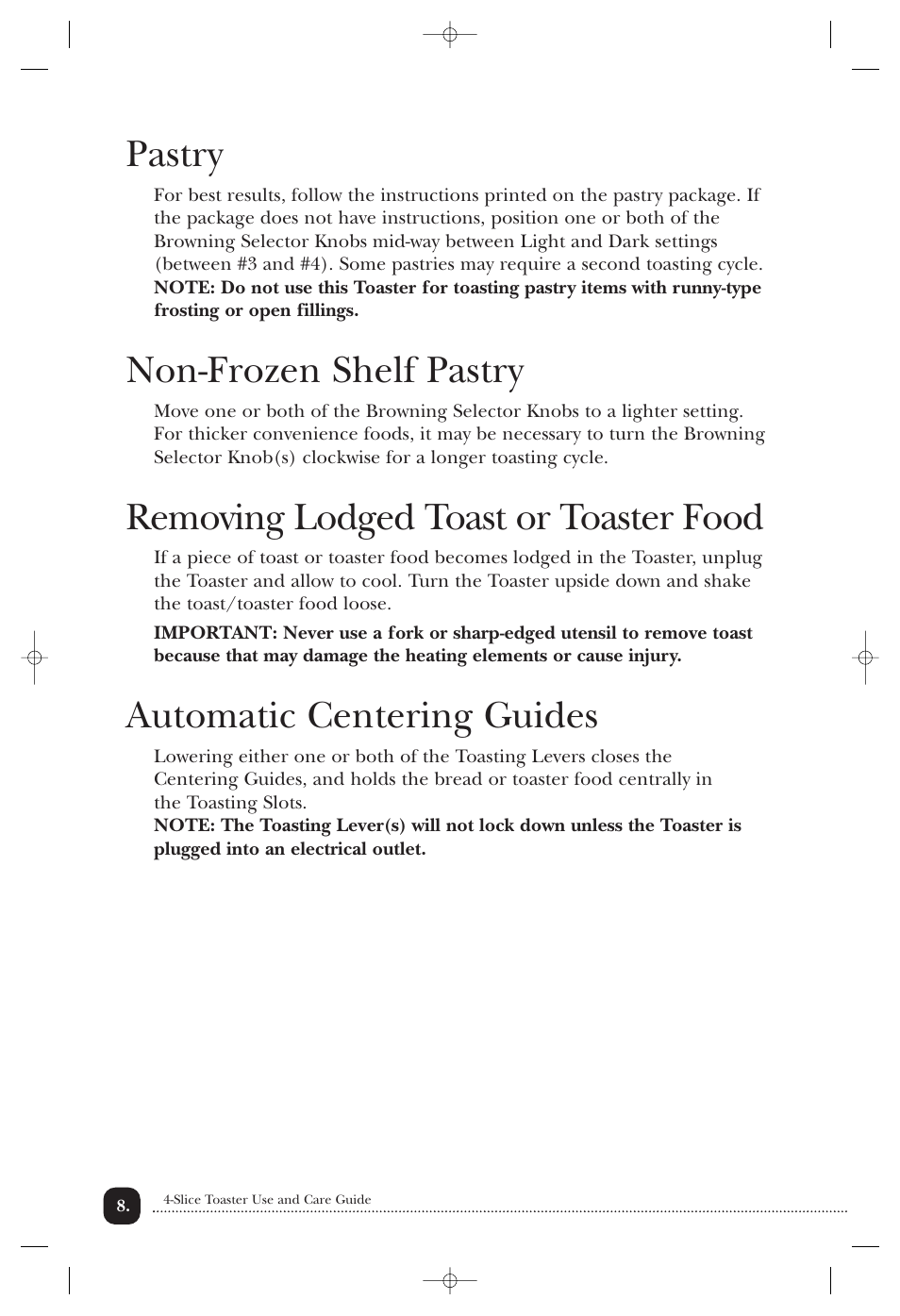 Pastry, Non-frozen shelf pastry, Removing lodged toast or toaster food | Automatic centering guides | Toastmaster TMT4 User Manual | Page 9 / 14