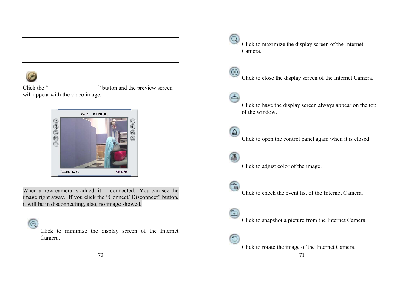 How to connect / disconnect the image, Connect the image | TRENDnet TV-IP100 User Manual | Page 36 / 55