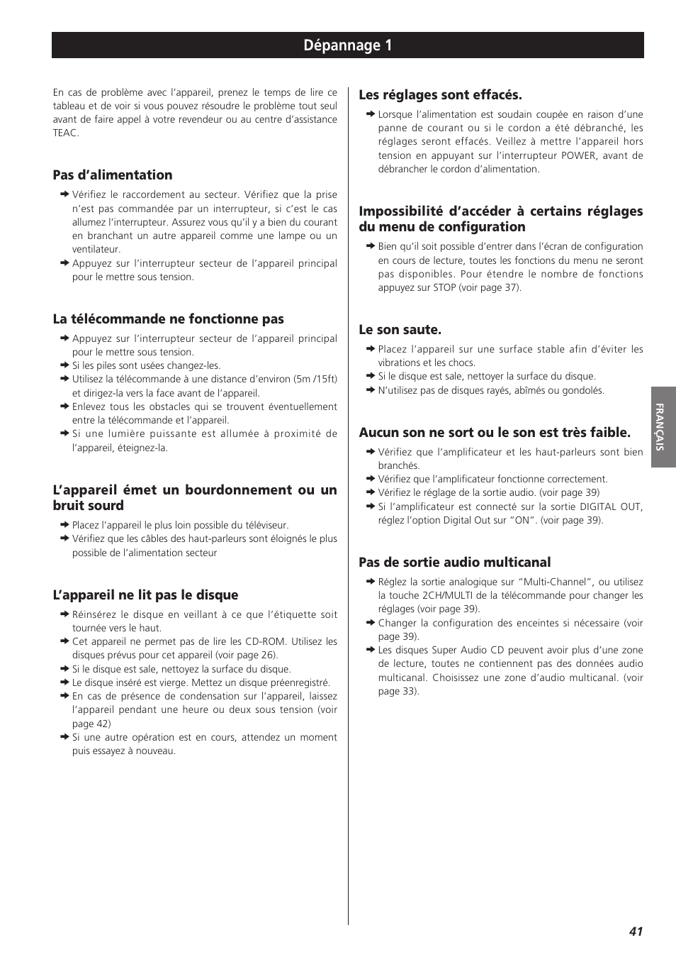 Dépannage 1, Pas d’alimentation, La télécommande ne fonctionne pas | L’appareil émet un bourdonnement ou un bruit sourd, L’appareil ne lit pas le disque, Les réglages sont effacés, Le son saute, Aucun son ne sort ou le son est très faible, Pas de sortie audio multicanal | Teac X-01 User Manual | Page 41 / 64