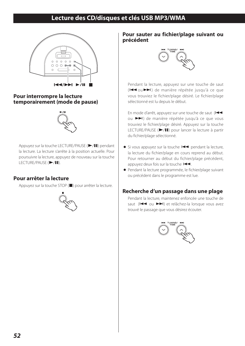 Lecture des cd/disques et clés usb mp3/wma, 52 lecture des cd/disques et clés usb mp3/wma, Pour arrêter la lecture | Pour sauter au fichier/plage suivant ou précédent, Recherche d’un passage dans une plage | Teac SR-L280i User Manual | Page 52 / 100