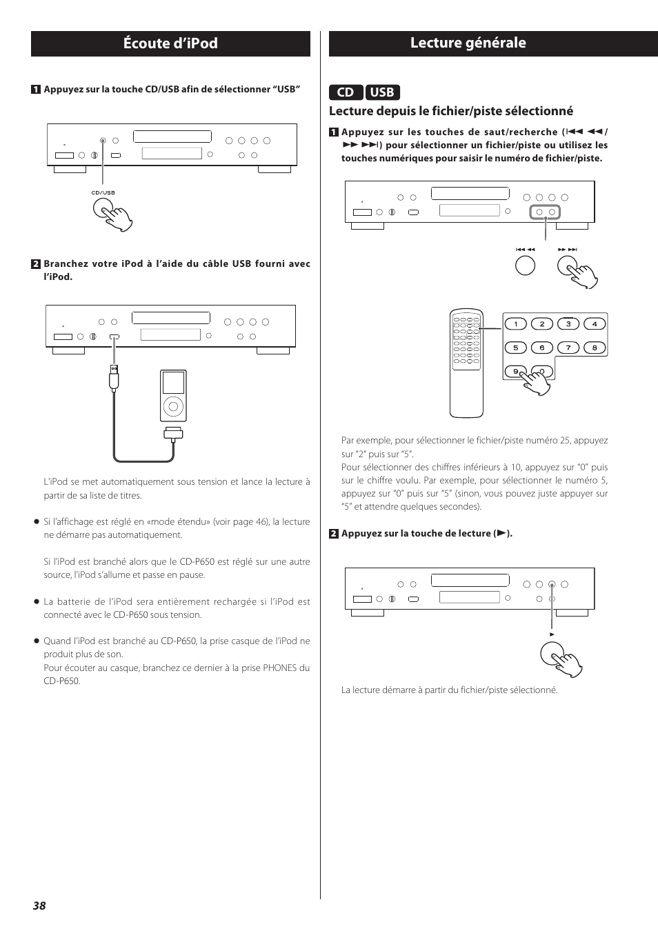 Écoute d’ipod lecture générale, Lecture depuis le fichier/piste sélectionné | Teac CD-P650 User Manual | Page 38 / 76