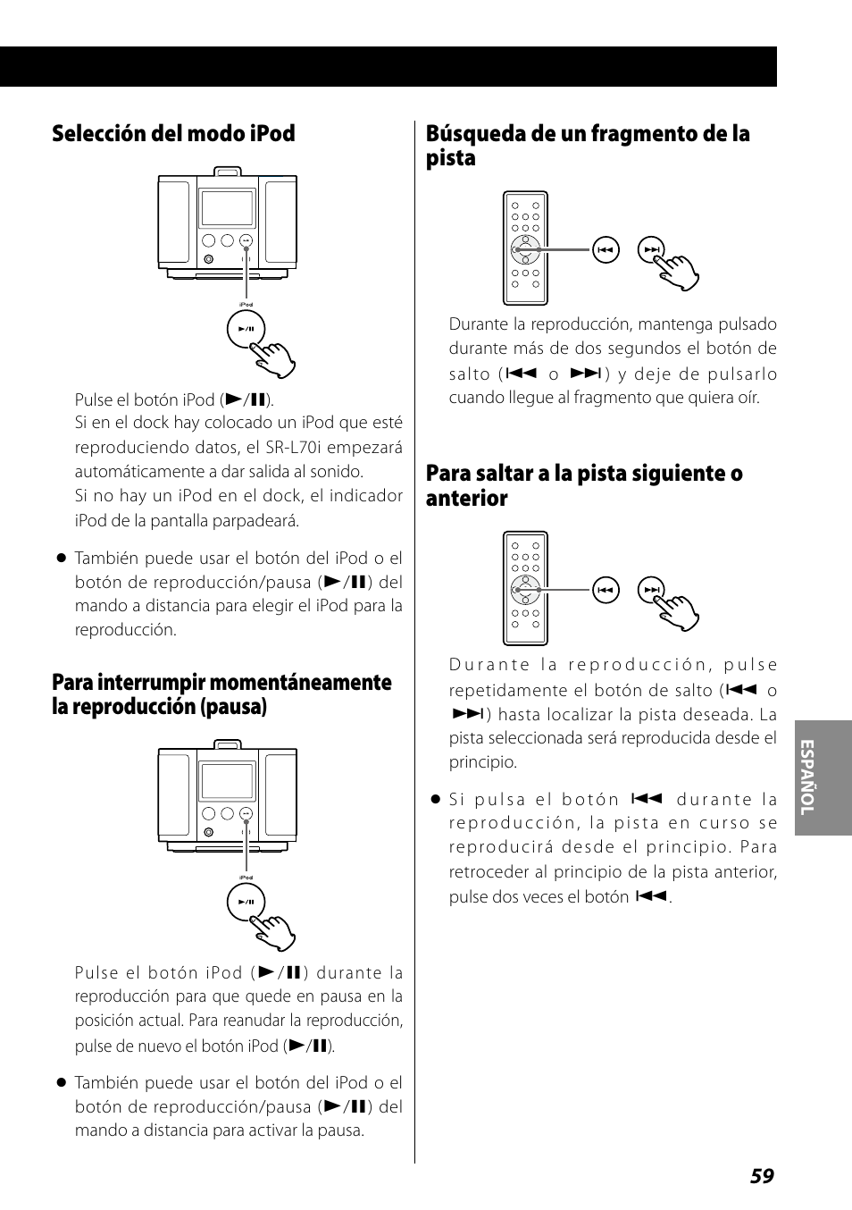 Búsqueda de un fragmento de la pista, Para saltar a la pista siguiente o anterior, Selección del modo ipod | Teac SR-L70i User Manual | Page 59 / 72