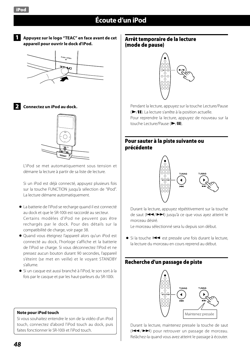 Écoute d’un ipod, Arrêt temporaire de la lecture (mode de pause), Pour sauter à la piste suivante ou précédente | Recherche d'un passage de piste | Teac SR-100I User Manual | Page 48 / 96