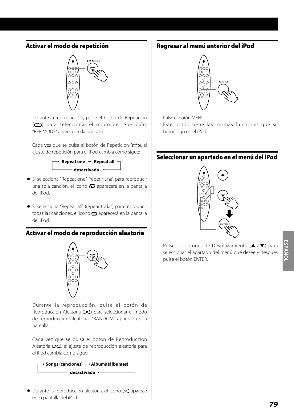 Activar el modo de repetición, Activar el modo de reproducción aleatoria, Regresar al menú anterior del ipod | Seleccionar un apartado en el menú del ipod | Teac SR-100I User Manual | Page 79 / 96