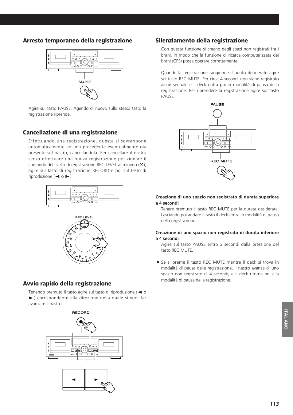 Arresto temporaneo della registrazione, Cancellazione di una registrazione, Avvio rapido della registrazione | Silenziamento della registrazione | Teac W-865R User Manual | Page 113 / 148