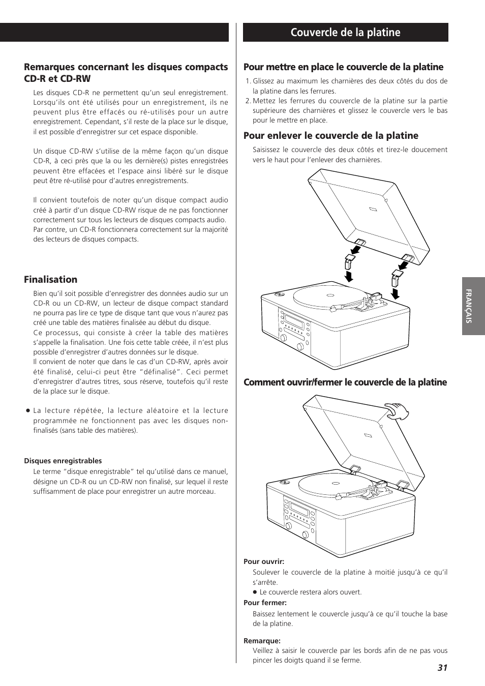 Couvercle de la platine, Finalisation, Pour mettre en place le couvercle de la platine | Pour enlever le couvercle de la platine, Comment ouvrir/fermer le couvercle de la platine | Teac LPR400 User Manual | Page 31 / 76