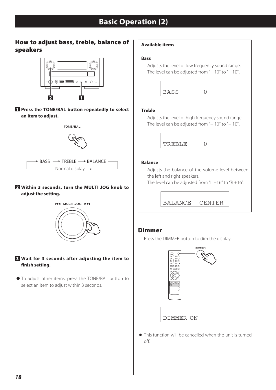 Basic operation (2), Balance center bass 0 treble 0 dimmer on, Dimmer | How to adjust bass, treble, balance of speakers | Teac CD Receiver CR-H238i User Manual | Page 18 / 118