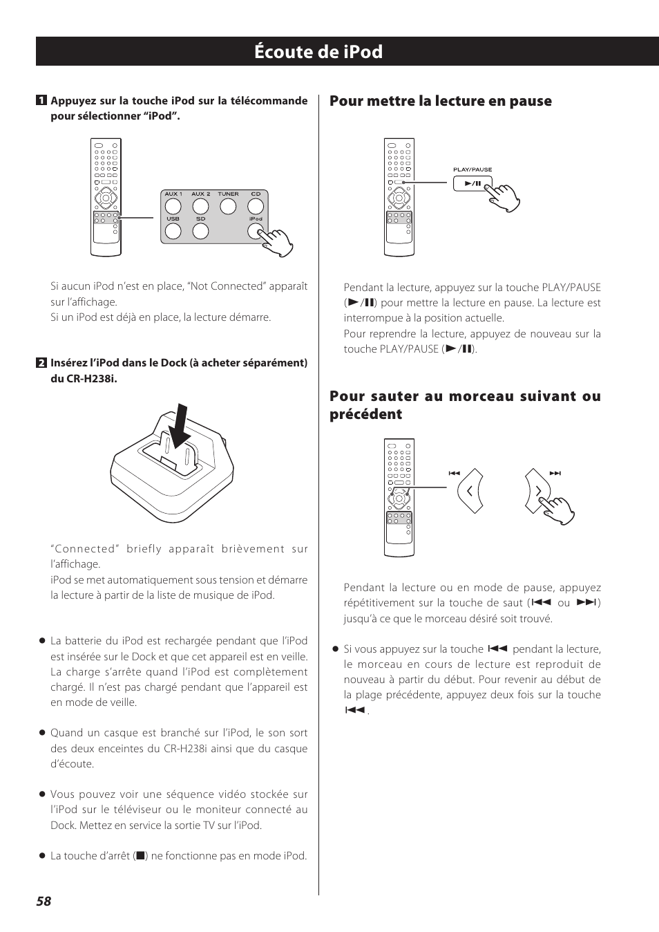 Écoute de ipod, Pour mettre la lecture en pause, Pour sauter au morceau suivant ou précédent | Teac CD Receiver CR-H238i User Manual | Page 58 / 118