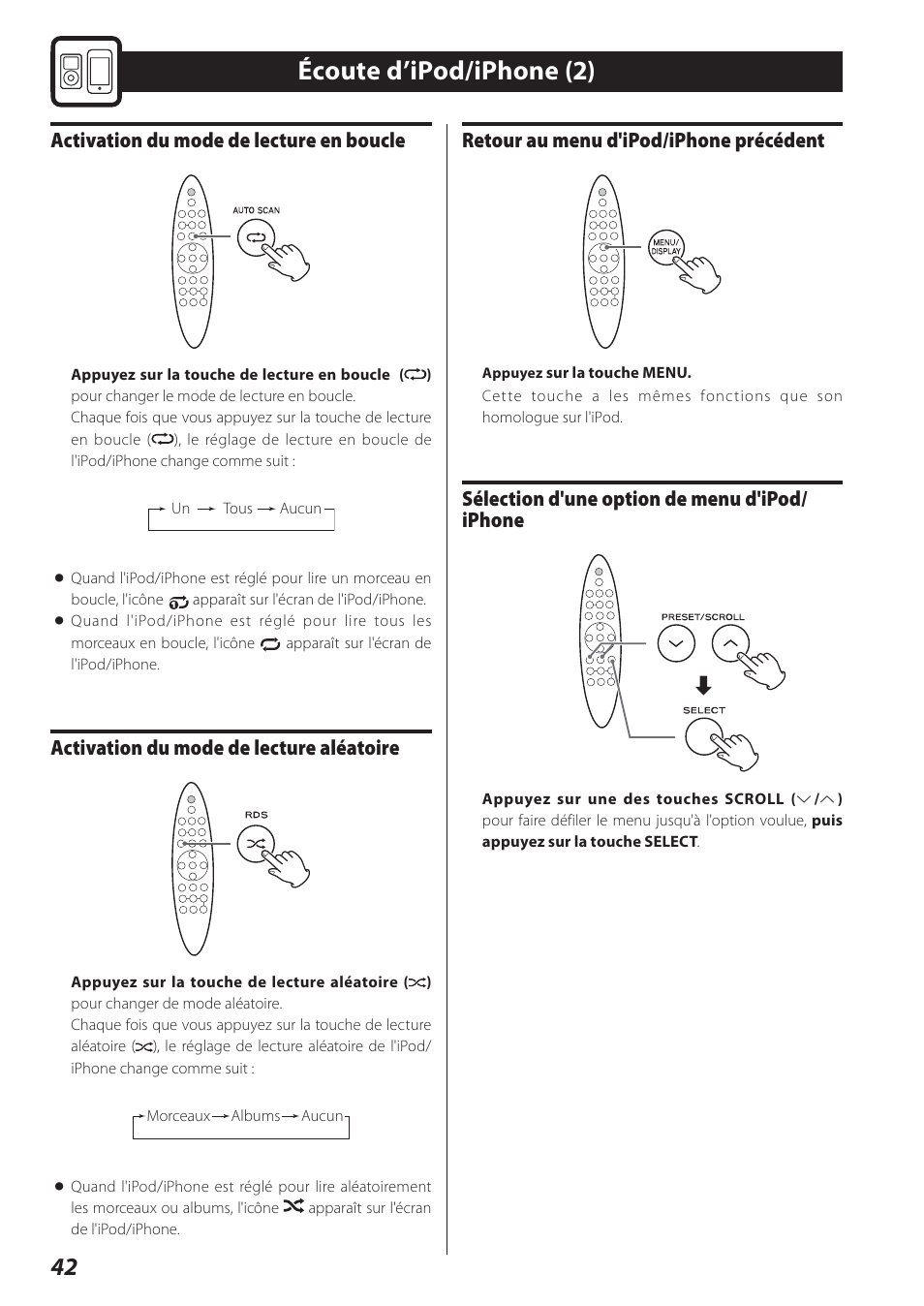 Écoute d’ipod/iphone (2), Activation du mode de lecture en boucle, Activation du mode de lecture aléatoire | Retour au menu d'ipod/iphone précédent, Sélection d'une option de menu d'ipod/ iphone | Teac STEREO COMPACT SR-80I User Manual | Page 42 / 84