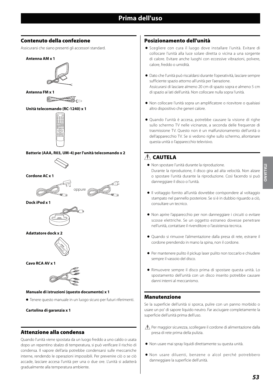 Prima dell'uso, Contenuto della confezione, Attenzione alla condensa | Posizionamento dell'unità, Cautela, Manutenzione | Teac DVD Receiver DR-H338i User Manual | Page 53 / 148