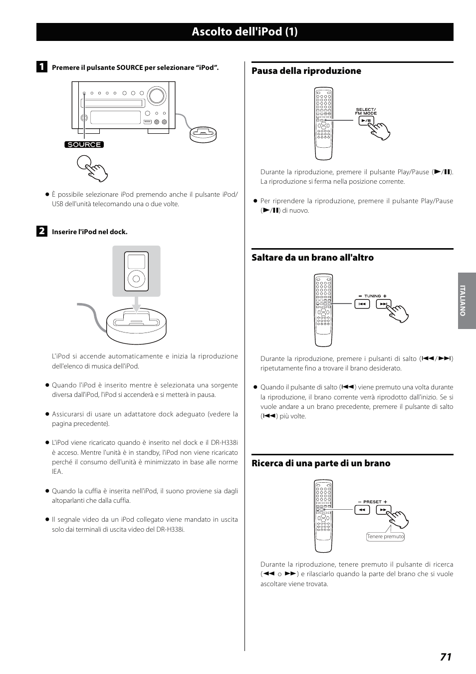 Ascolto dell'ipod, Ascolto dell'ipod (1), Pausa della riproduzione | Saltare da un brano all'altro, Ricerca di una parte di un brano | Teac DVD Receiver DR-H338i User Manual | Page 71 / 148