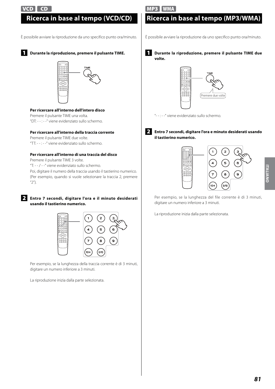 Ricerca in base al tempo (vcd/cd), Ricerca in base al tempo (mp3/wma) | Teac DVD Receiver DR-H338i User Manual | Page 81 / 148