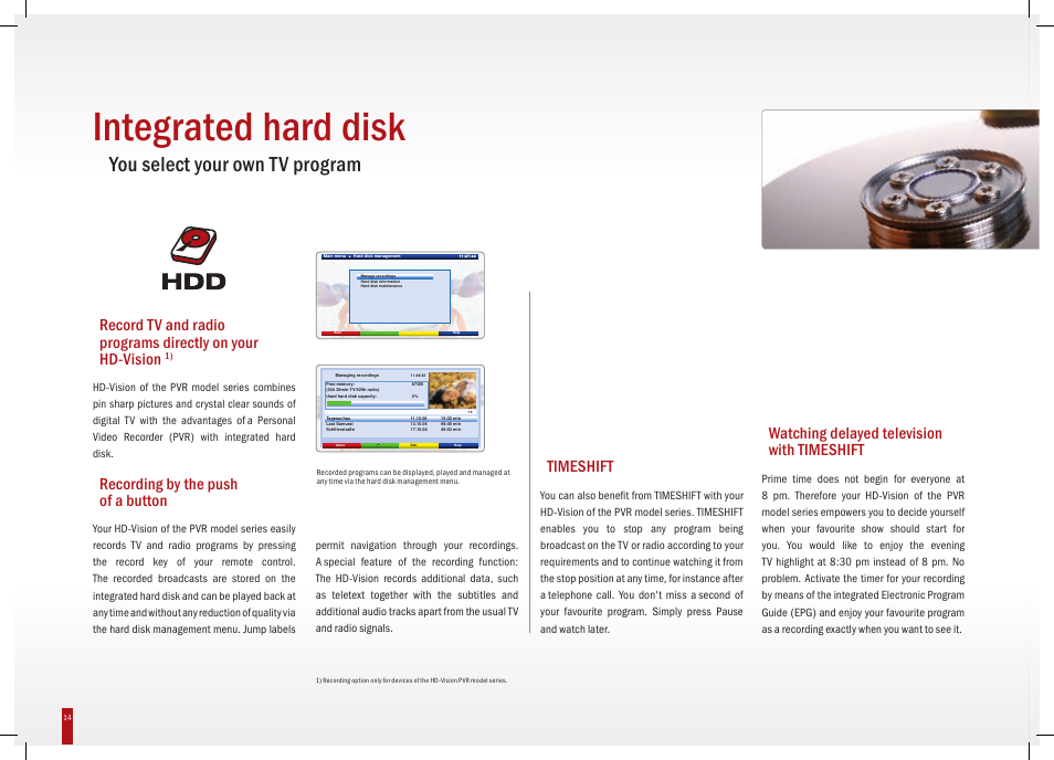 Integrated hard disk, You select your own tv program, Timeshift | Recording by the push of a button, Watching delayed television with timeshift | TechniSat HD-Vision DVB-T User Manual | Page 14 / 48