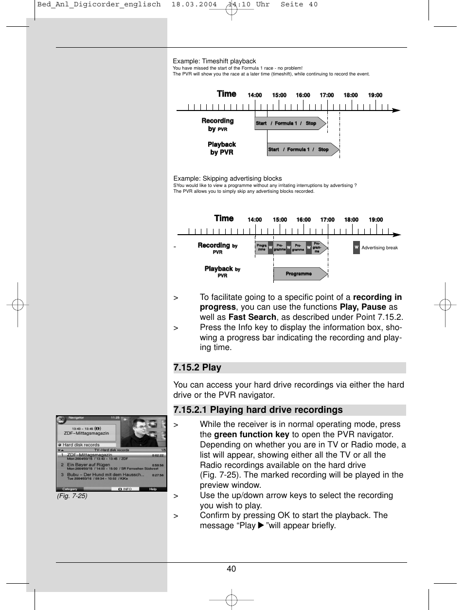 2 play, 1 playing hard drive recordings, Ttiim me e | TechniSat DigiCorder S1 User Manual | Page 40 / 78