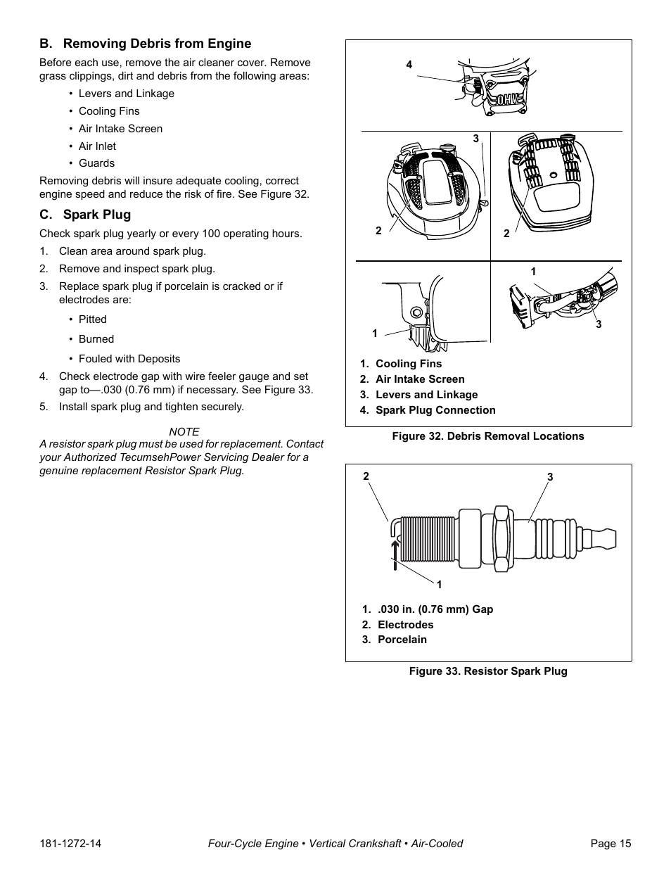 B. removing debris from engine, C. spark plug, Clean area around spark plug | Remove and inspect spark plug, Install spark plug and tighten securely, Cooling fins, Air intake screen, Levers and linkage, Spark plug connection, Figure 32. debris removal locations | Tecumseh OV195EA User Manual | Page 17 / 32