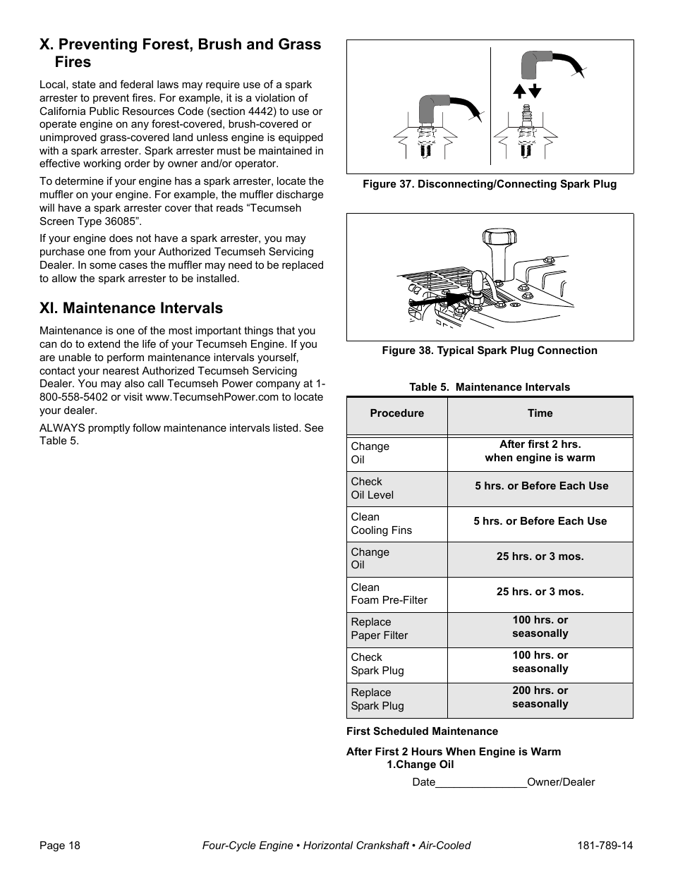 X. preventing forest, brush and grass fires, Xi. maintenance intervals, Figure 37. disconnecting/connecting spark plug | Figure 38. typical spark plug connection, Table 5. maintenance intervals, Change oil, E figures 37, 38 on n | Tecumseh H30-40 User Manual | Page 20 / 24