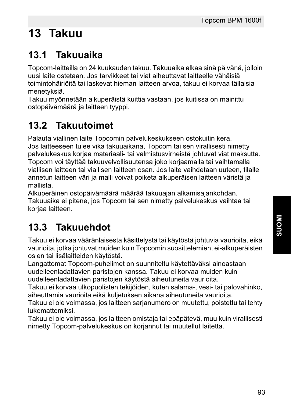 13 takuu, 1 takuuaika, 2 takuutoimet | 3 takuuehdot | Topcom BPM ARM 1600F User Manual | Page 93 / 96