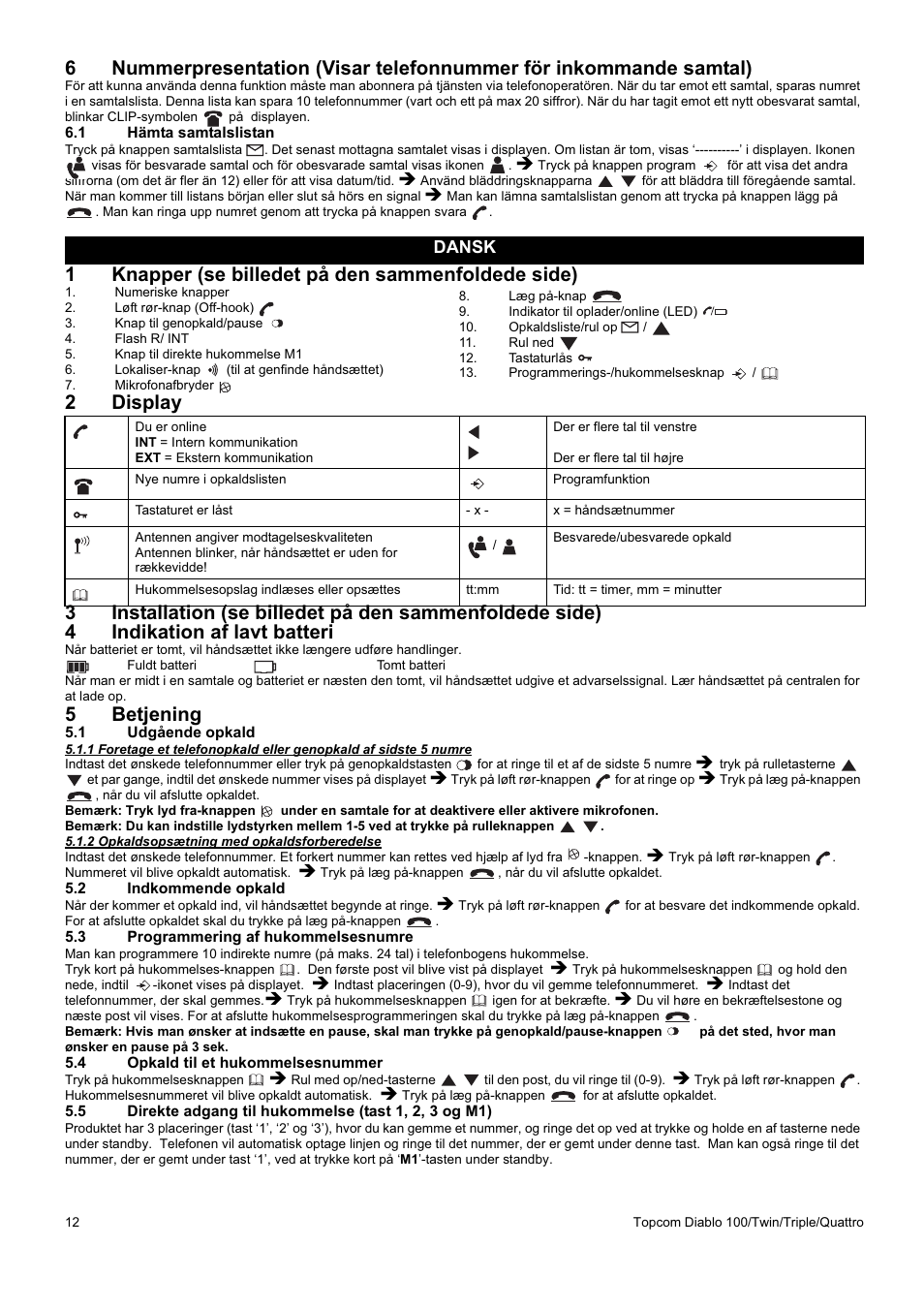 1knapper (se billedet på den sammenfoldede side), 5betjening, Dansk | Topcom DIABLO 100 User Manual | Page 12 / 36