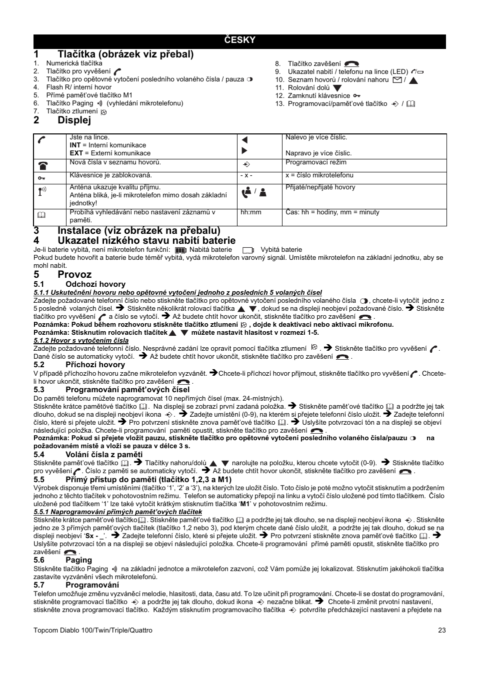 1tla þítka (obrázek viz pĝebal), 5provoz, Ýesky | Topcom DIABLO 100 User Manual | Page 23 / 36