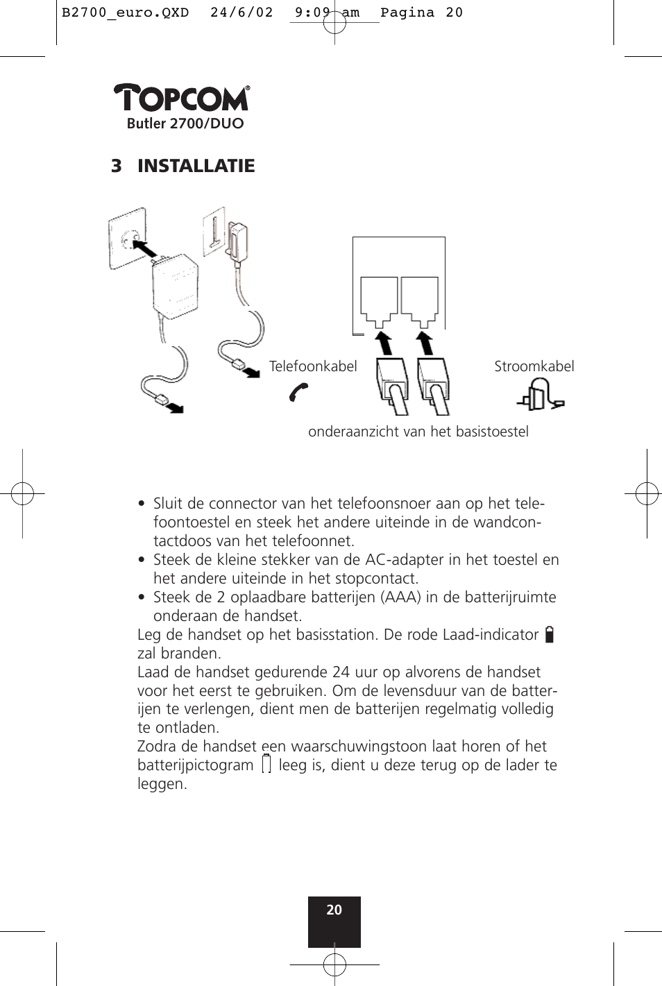 3 installatie | Topcom BUTLER 2700 User Manual | Page 20 / 58