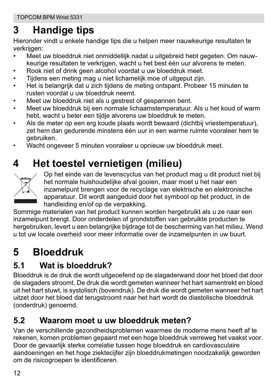 3handige tips, 4het toestel vernietigen (milieu), 5bloeddruk | 1 wat is bloeddruk, 2 waarom moet u uw bloeddruk meten | Topcom CE0197 5331 User Manual | Page 12 / 72