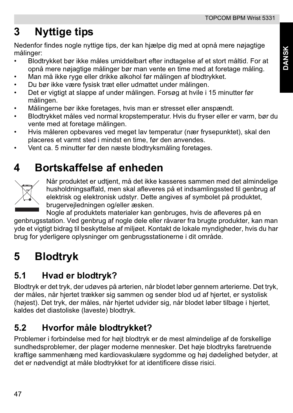 3nyttige tips, 4bortskaffelse af enheden, 5blodtryk | 1 hvad er blodtryk, 2 hvorfor måle blodtrykket | Topcom CE0197 5331 User Manual | Page 47 / 72