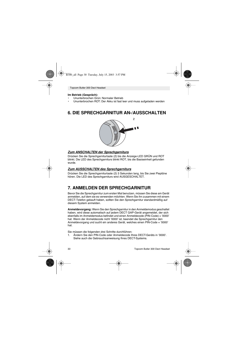 Die sprechgarnitur an-/ausschalten, Anmelden der sprechgarnitur | Topcom BUTLER 300 DECT User Manual | Page 30 / 100