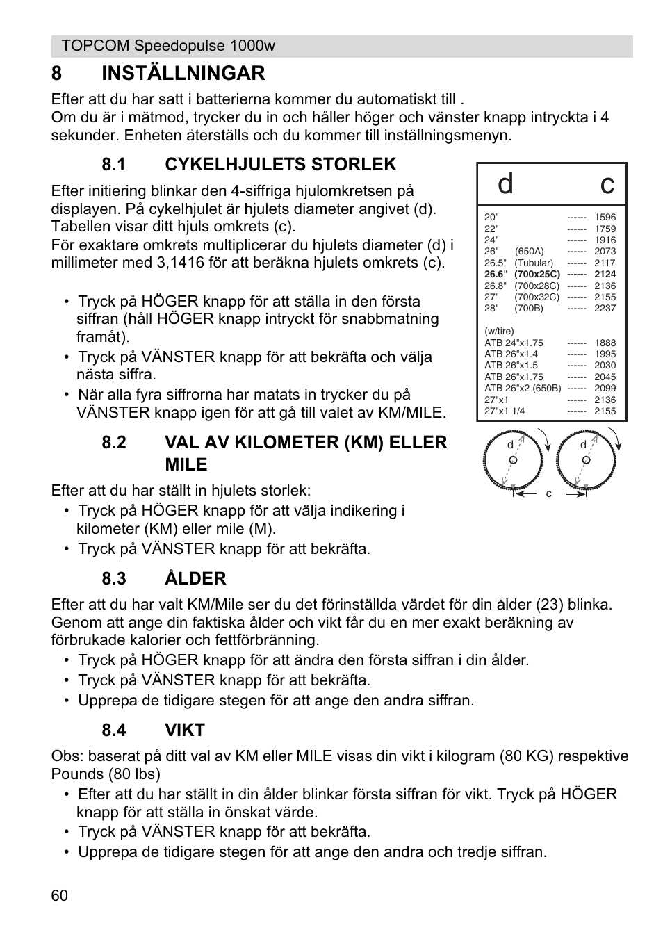 8inställningar, 1 cykelhjulets storlek, 2 val av kilometer (km) eller mile | 3 ålder, 4 vikt | Topcom Speedopulse 1000W User Manual | Page 60 / 88