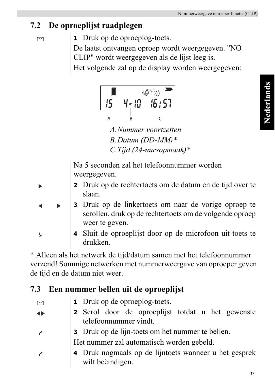 Nederlands 7.2 de oproeplijst raadplegen, 3 een nummer bellen uit de oproeplijst | Topcom BUTLER 920 User Manual | Page 35 / 100