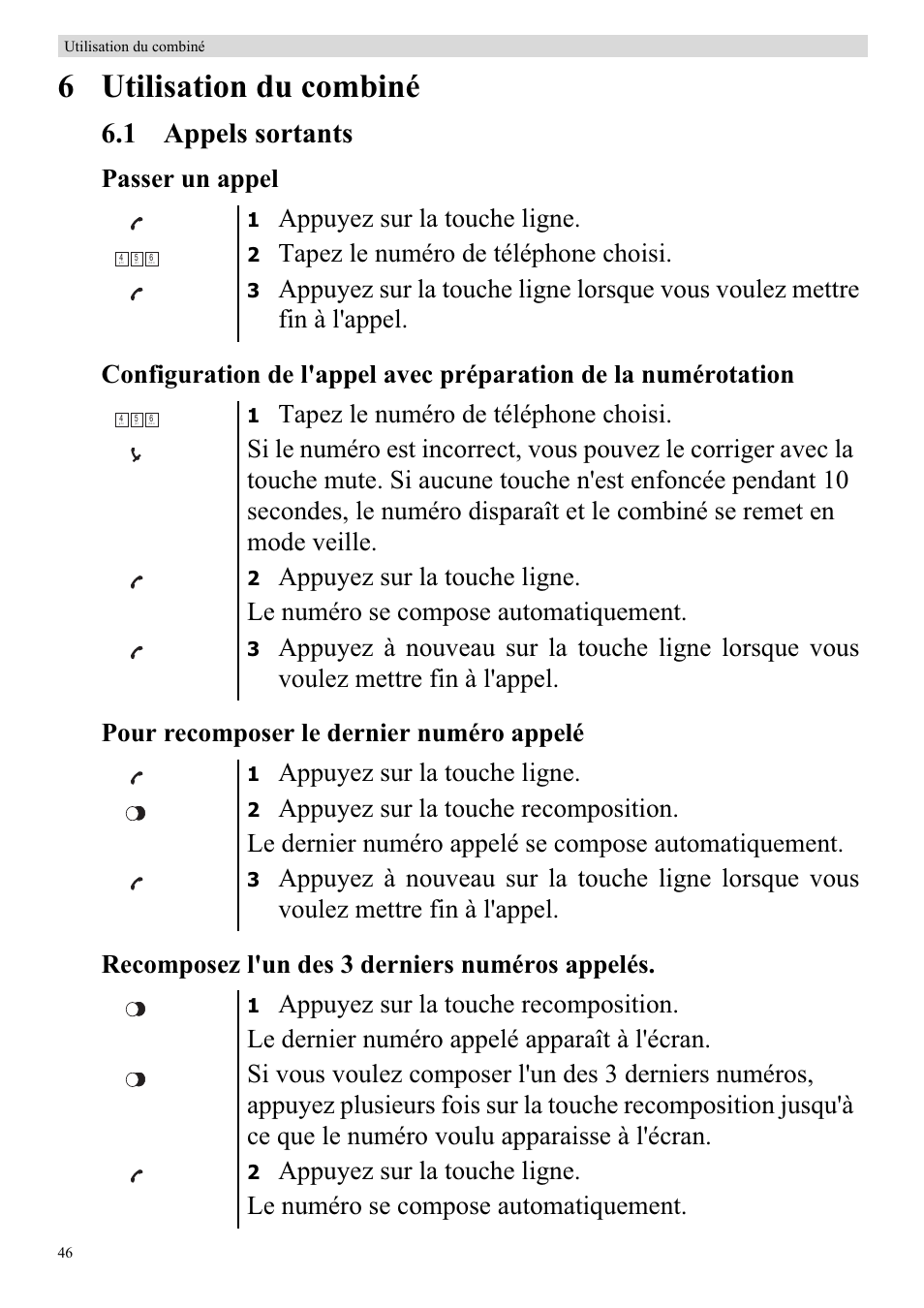 6 utilisation du combiné, 1 appels sortants, Appuyez sur la touche ligne | Tapez le numéro de téléphone choisi | Topcom BUTLER 920 User Manual | Page 48 / 100