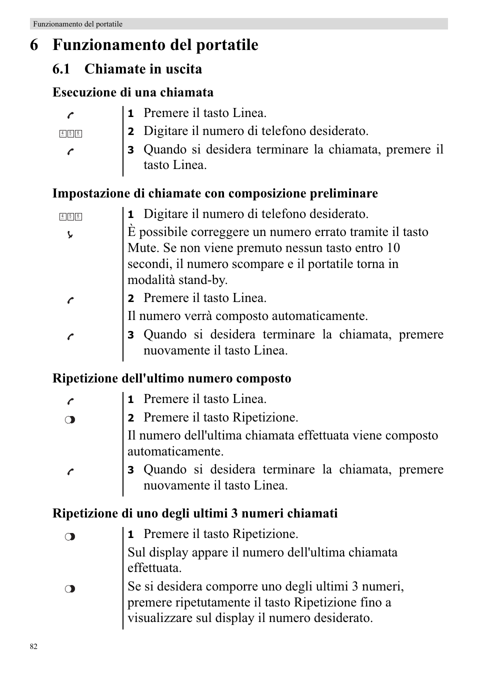 6 funzionamento del portatile, 1 chiamate in uscita, Premere il tasto linea | Digitare il numero di telefono desiderato | Topcom BUTLER 920 User Manual | Page 84 / 100