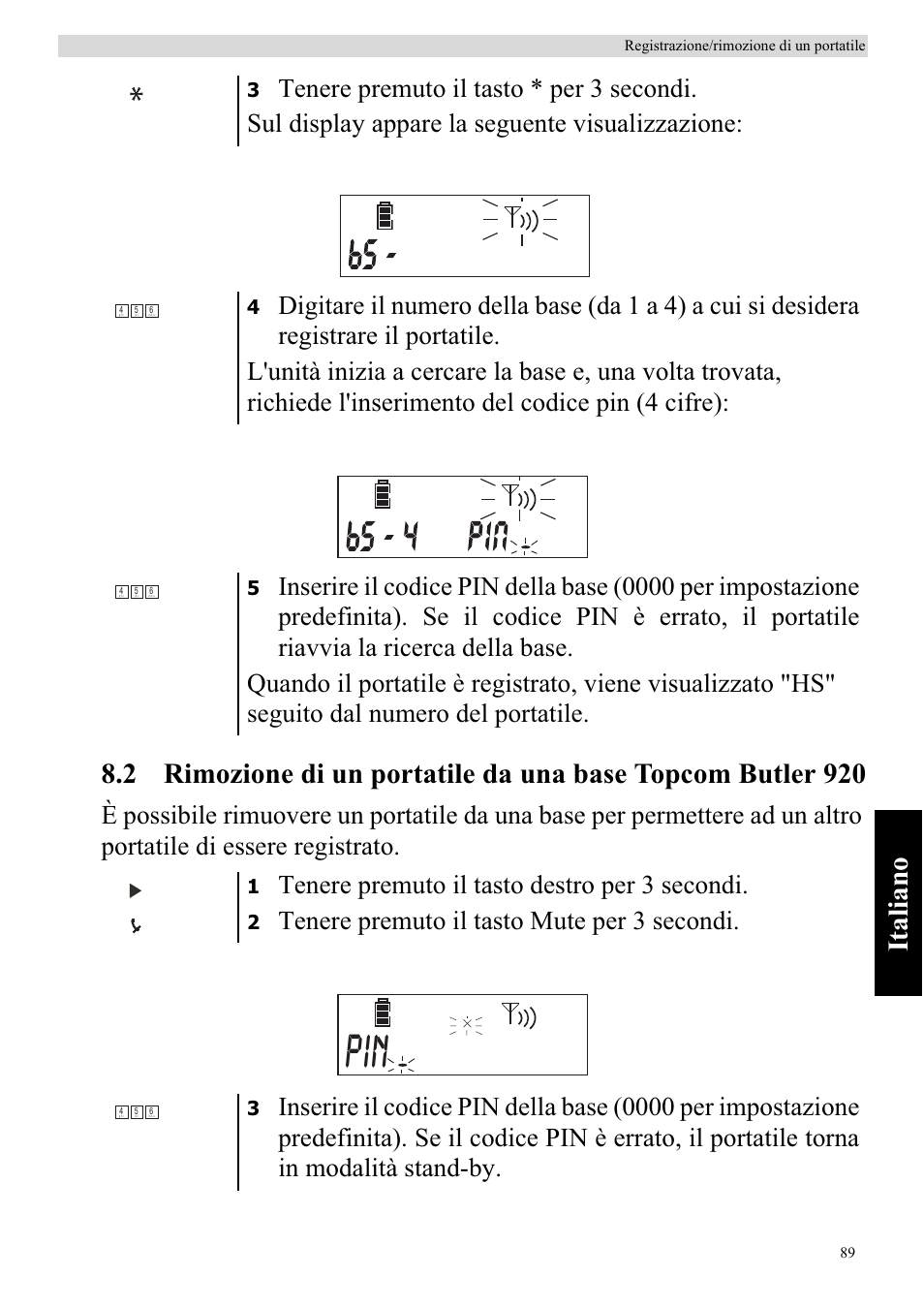 Tenere premuto il tasto destro per 3 secondi, Tenere premuto il tasto mute per 3 secondi | Topcom BUTLER 920 User Manual | Page 91 / 100