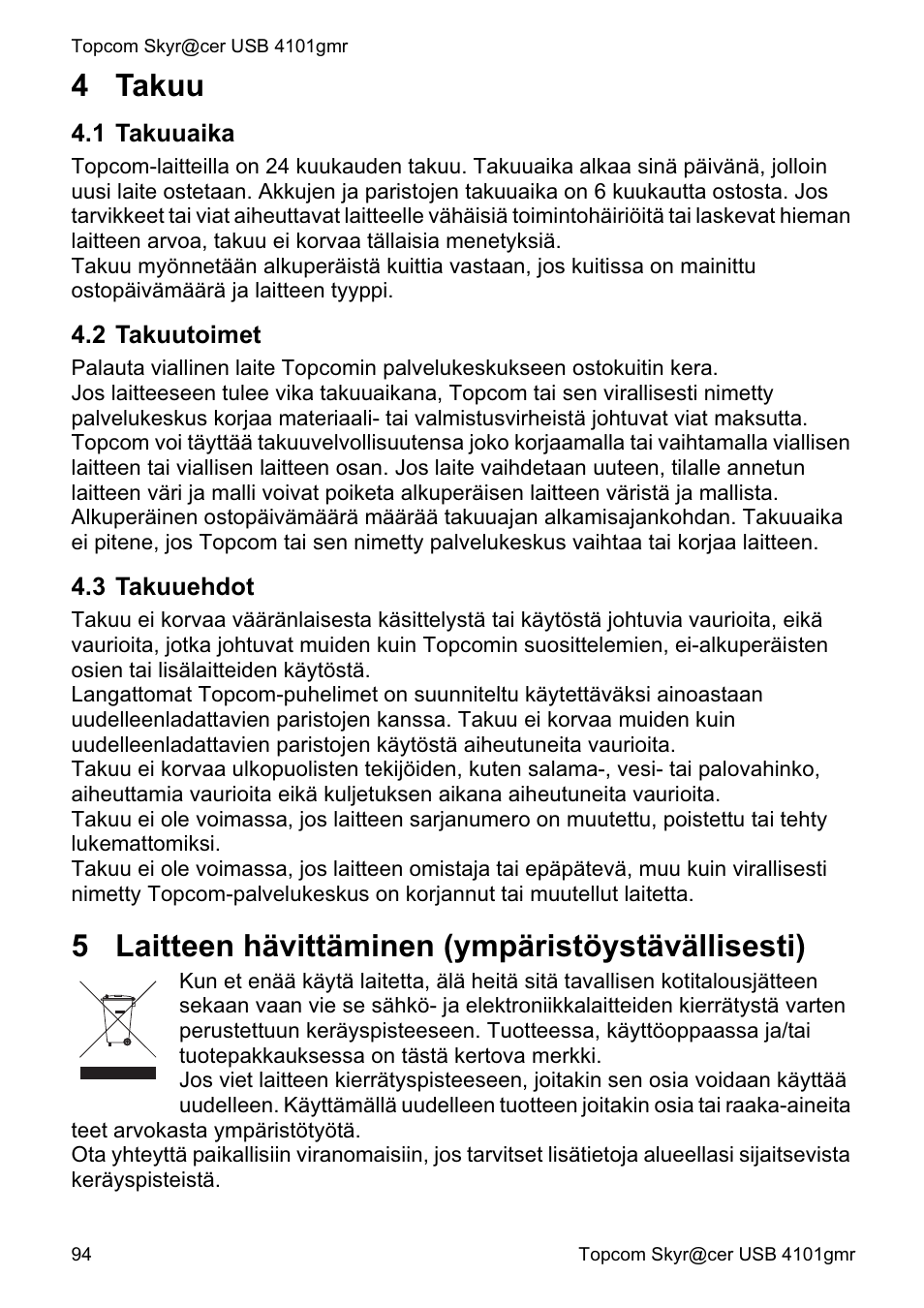 4 takuu, 5 laitteen hävittäminen (ympäristöystävällisesti) | Topcom Skyr@cer 4101GMR User Manual | Page 94 / 212