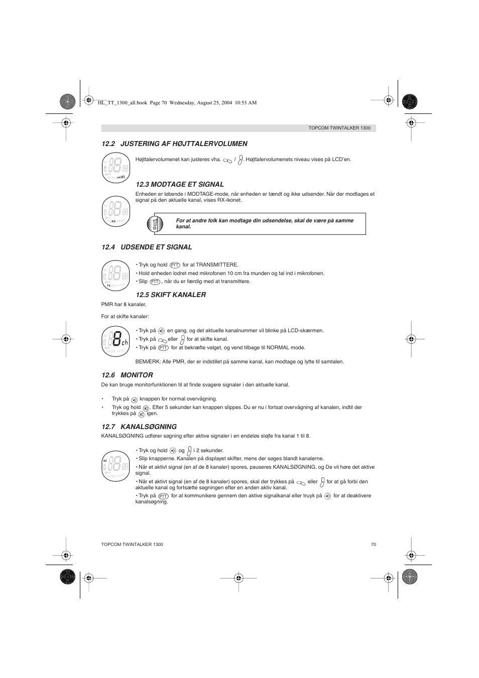 Dansk 12.2 justering af højttalervolumen, 3 modtage et signal, 4 udsende et signal | 5 skift kanaler, 6 monitor, 7 kanalsøgning | Topcom Twintalker 1300 User Manual | Page 70 / 116