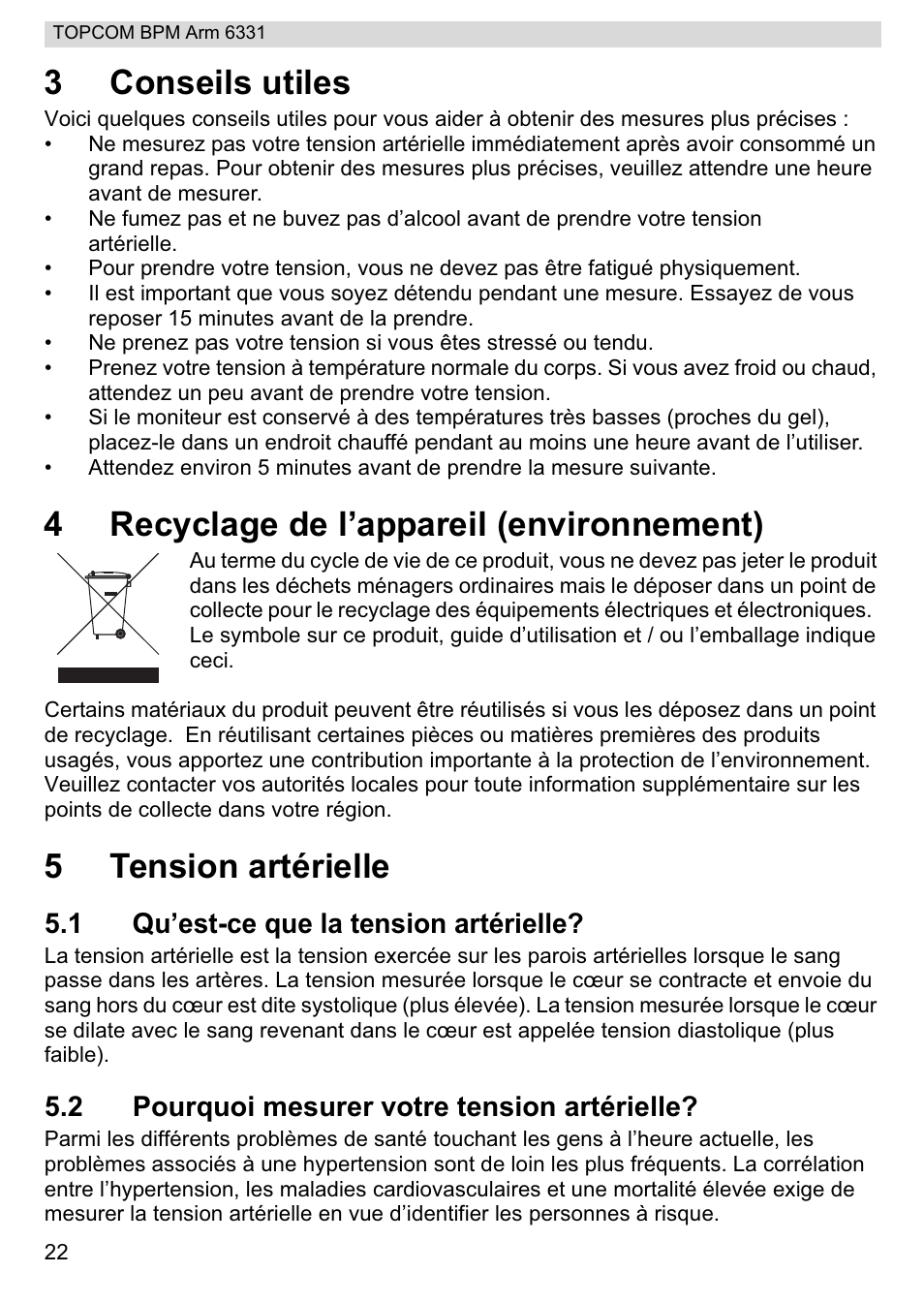 3conseils utiles, 4recyclage de l’appareil (environnement), 5tension artérielle | 1 qu’est-ce que la tension artérielle, 2 pourquoi mesurer votre tension artérielle | Topcom 6331 User Manual | Page 22 / 76
