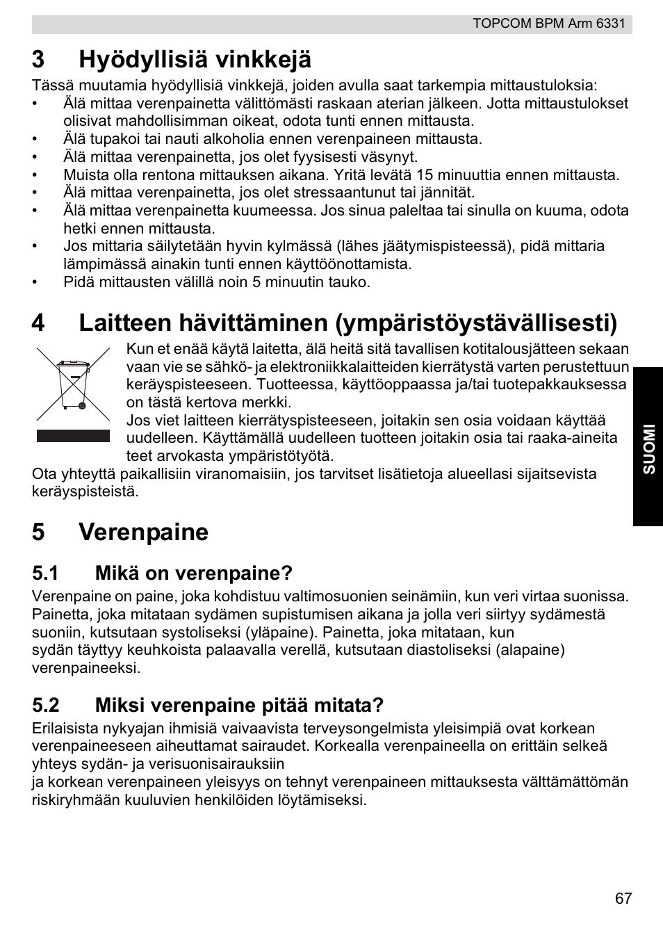 3hyödyllisiä vinkkejä, 4laitteen hävittäminen (ympäristöystävällisesti), 5verenpaine | 1 mikä on verenpaine, 2 miksi verenpaine pitää mitata | Topcom 6331 User Manual | Page 67 / 76