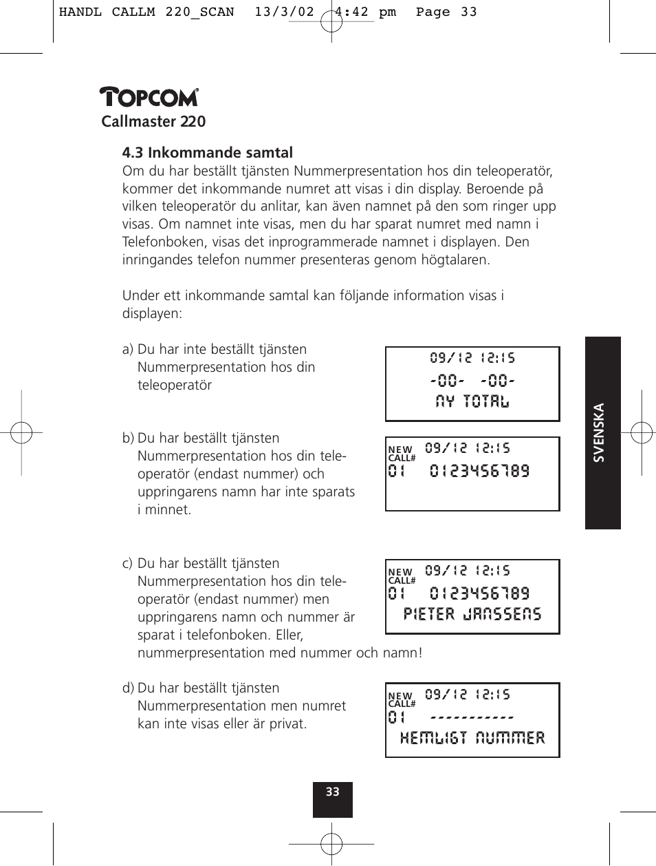 00 - ny total, 01 ----------- hemligt nummer | Topcom CALLMASTER 220 User Manual | Page 33 / 68