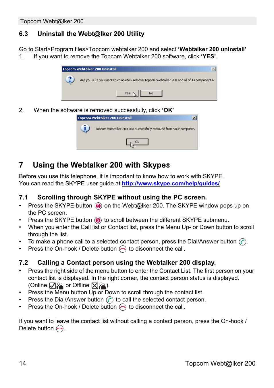 7using the webtalker 200 with skype | Topcom Webtalker V 1.0 User Manual | Page 14 / 21