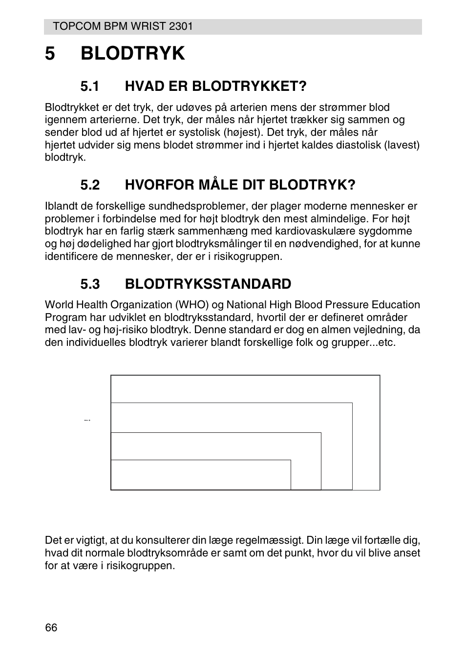 5blodtryk, Stage 2 hypertension, Stage 1 hypertension | Normal, Prehypertension, 1 hvad er blodtrykket, 2 hvorfor måle dit blodtryk, 3 blodtryksstandard | Topcom BPM Wrist 2301 User Manual | Page 66 / 112